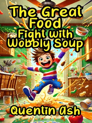 cover image of The Great Food Fight with Wobbly Soup